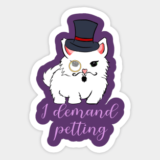 Cat demands Sticker